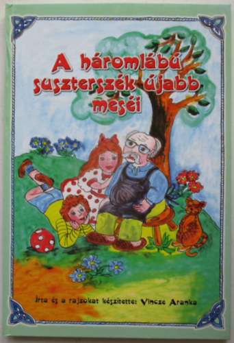 A háromlábú suszterszék újabb meséi