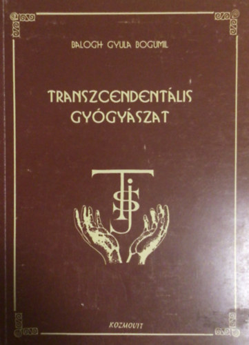 Balogh Gyula Bogumil - Transzcendent�lis gy�gy�szat - Virtu�lis pszich�zis