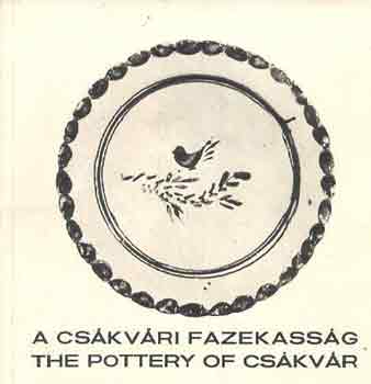 A cskvri fazekassg (The Pottery of Cskvr)