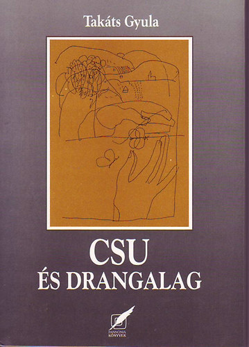 Takts Gyula - Csu s Drangalag (versek)