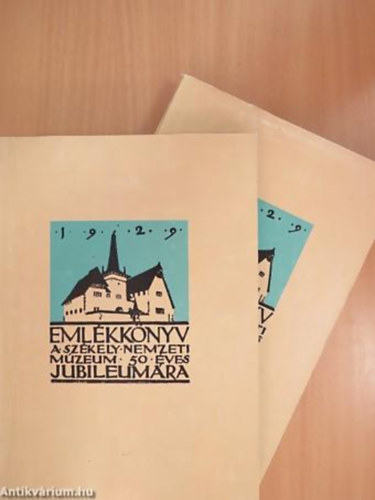 Csutak Vilmos - Emlékkönyv a Székely Nemzeti Múzeum ötvenéves jubileumára 1929 I-II. KÍSÉRŐ SOROK A SZÉKELY NEMZETI MÚZEUM KIADÁSA CÍMŰ REPRINT KIADVÁNY MELLÉ