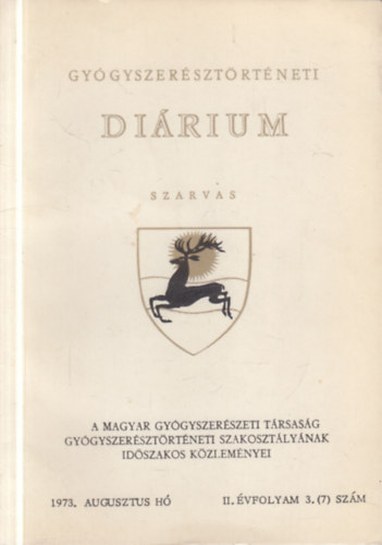 Gy�gyszer�szt�rt�neti di�rium 1973. augusztus- Szarvas (A Magyar Gy�gyszer�szeti T�rsas�g Gy�gyszer�szt�rt�neti Szakoszt�ly�nak id�szakos k�zlem�nyei)