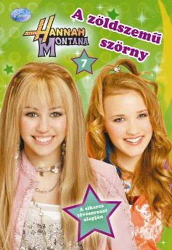 A zldszem szrny (Hannah Montana 7.)