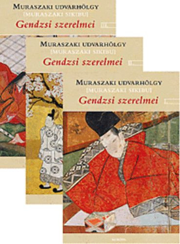 Muraszaki udvarh�lgy  (Muraszaki Sikibu) - Gendzsi szerelmei I-III. (Eur�pa)