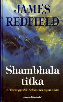 Shambhala titka - A Tizenegyedik Felismers nyomban