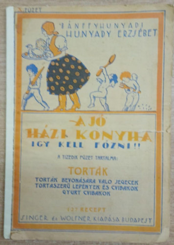 A j hzi konyha (Igy kell fzni!!) X. fzet Tortk