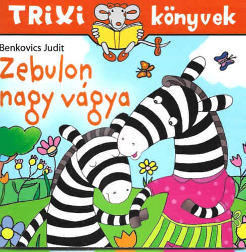 Zebulon nagy vgya (TRIXI knyvek)