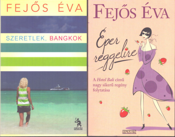 2 db Fej�s �va k�tet: Eper reggelire - Szeretlek, Bangkok