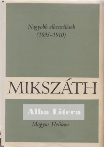 Nagyobb elbeszlsek (1895-1910)