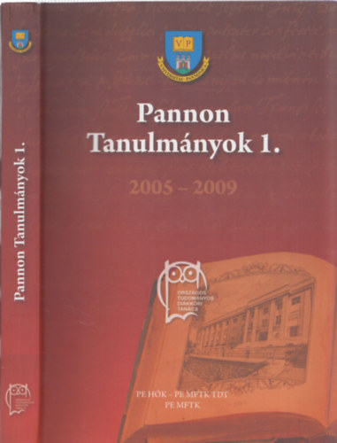 Pannon tanulmnyok 1. (2005-2009) - Vlogats a Pannon Egyetem Modern Filolgiai s Trsadalomtudomnyi Karnak djnyertes tudomnyos dikkri dolgozataibl