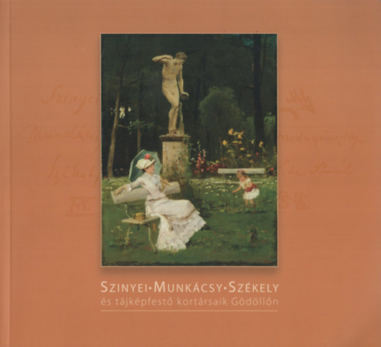 Dr. Bak Zsuzsanna - Szinyei - Munkcsy - Szkely s tjkpfest kortrsaik Gdlln