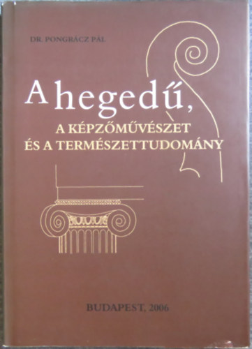 A heged, a kpzmvszet s a termszettudomny - Tanulmnyok