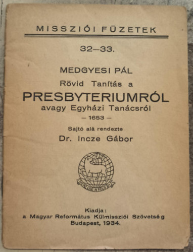 Rvid Tants a Presbyteriumrl avagy Egyhzi Tancsrl  - 1653 - (MISSZII FZETEK 32-33.)