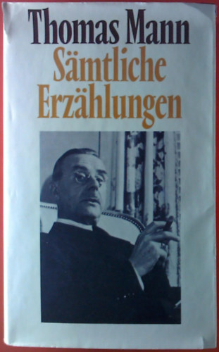 Thomas Mann - Samtliche Erzahlungen