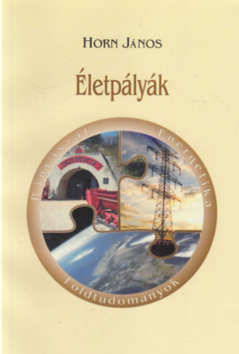 �letp�ly�k - F�ldtudom�nyok, b�ny�szat, energetika (dedik�lt)