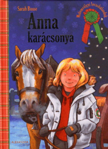 Anna karcsonya - Malomvlgyi lovaskalandok