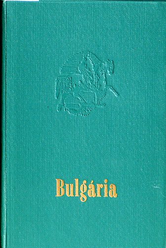 Bcs Gyula - Bulgria (Panorma) 3. tdolgozott kiad. 16 trkppel
