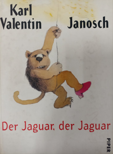 Janosch Karl Valentin - Der Jaguar, der Jaguar