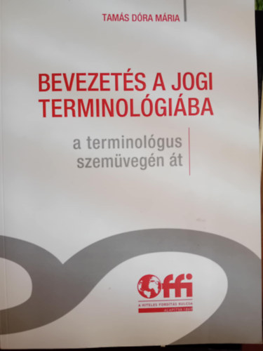 Bevezets a jogi terminolgiba- a terminolgus szemvegn t