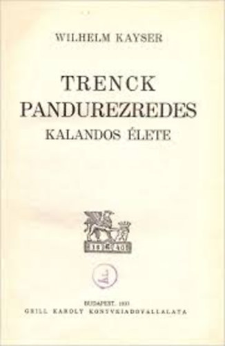 Trenck Pandurezredes Kalandos lete