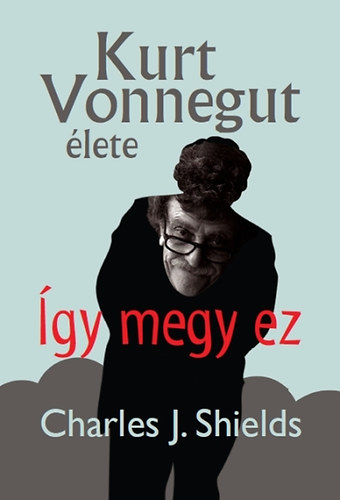 gy megy ez - Kurt Vonnegut lete