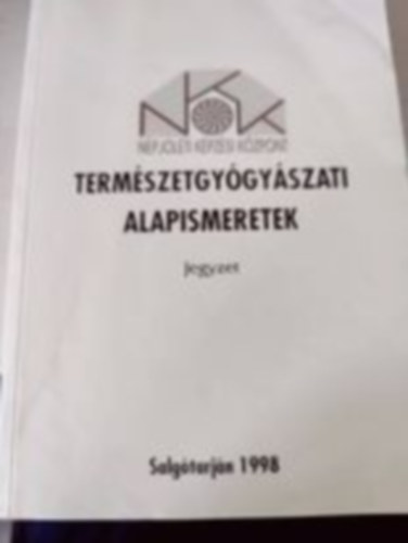 Tam�si J�zsef - Term�szetgy�gy�szati alapismeretek - Jegyzet