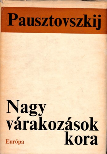 Pausztovszkij - Nagy vrakozsok kora