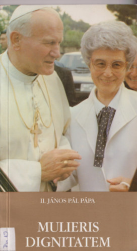 Mulieris dignitatem kezdet Apostoli levele a n mltsgrl s...