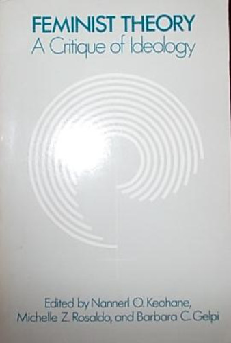 Nannerl O. Keohane; Michelle Z. Rosaldo; Barbara C. Gelpi - Feminist Theory