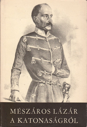 M�sz�ros L�z�r a katonas�gr�l