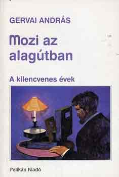 Mozi az alagtban (a kilnecvenes vek)