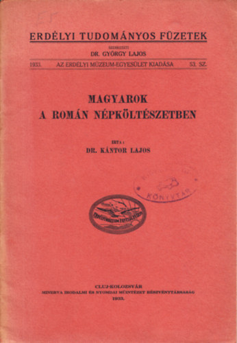 Dr. Kntor Lajos - Magyarok a romn npkltszetben - Erdlyi tudomnyos fzetek 53. szm
