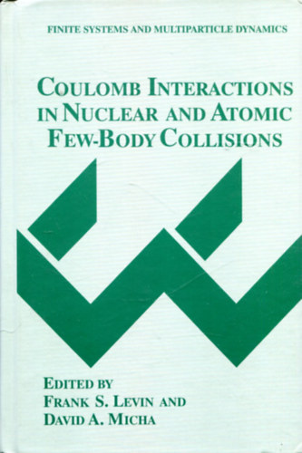 Coulomb Interactions in Nuclear and Atomic Few-Body Collisions (Finite systems and multiparticle dynamics)