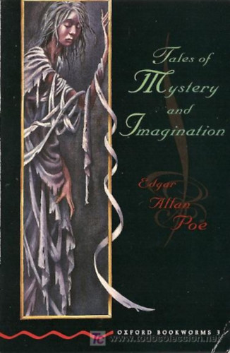 by Edgar Allan Poe  (author) by Margaret Naudi (retold) - Tales of Mystery and Imagination   -   Oxford Bookworms 3