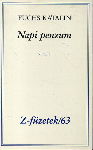 Fuchs Katalin - Napi penzum - Versek -Z fzetek / 63