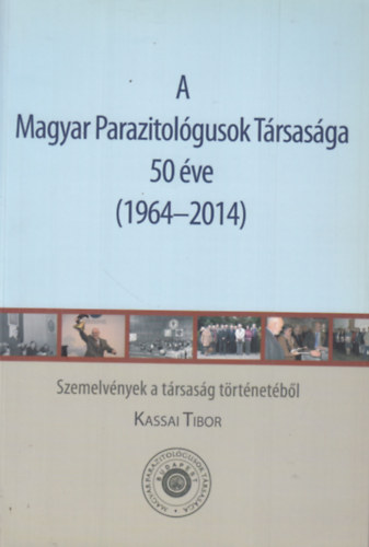 A Magyar Parazitolgusok Trsasga 50 ve (1964-2014)