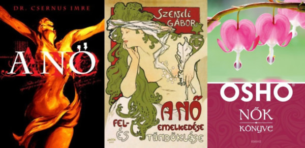 3 db knyv a ni llekrl: Nk knyve + A n + A n felemelkedse s tndklse