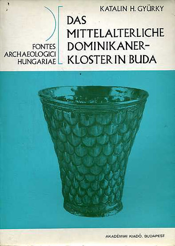 Das Mittelalterliche Dominikanerkloster in Buda