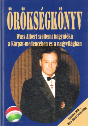 rksgknyv  - Wass Albert szellemi hagyatka a Krpt-medencben s a nagyvilgban - DVD mellklettel