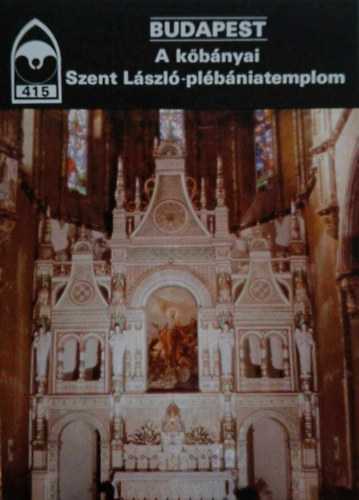 BUDAPEST - A kbnyai Szent Lszl-plbniatemplom