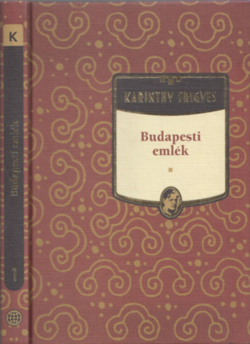 Budapesti emlk (Karinthy Frigyes mvei 1.)