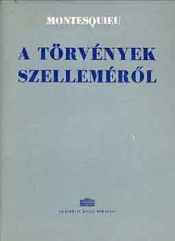 A trvnyek szellemrl I-II.