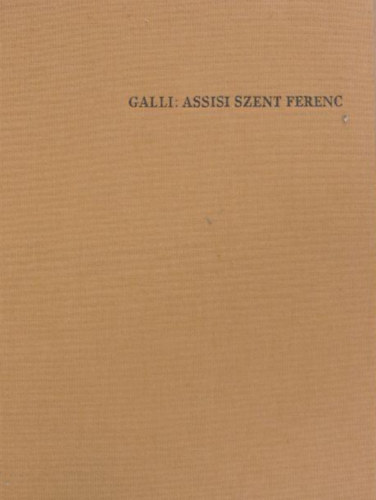 A meglt jv: Assisi Szent Ferenc