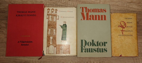 4 ktet Thomas Manntl:A kivlasztott, Kirlyi Fensg, Doktor Faustus, Doktor Faustuskeletkezse