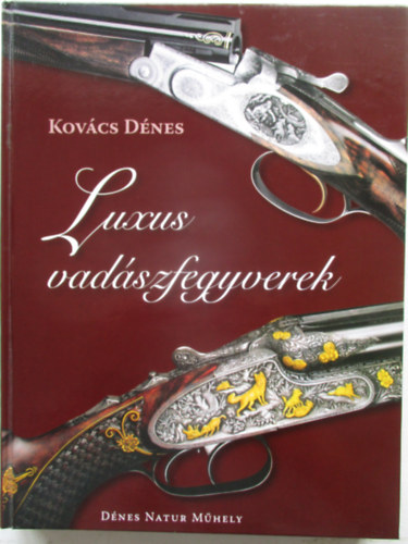 Luxus vadszfegyverek
