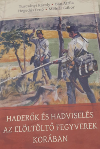 Haderk s hadvisels az elltlt fegyverek korban