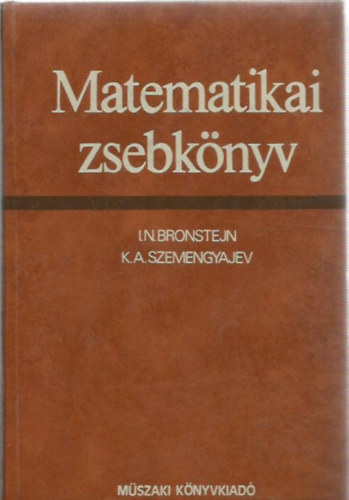 Szemengyajev; Bronstejn - Matematikai zsebkönyv mérnökök és mérnökhallgatók számára