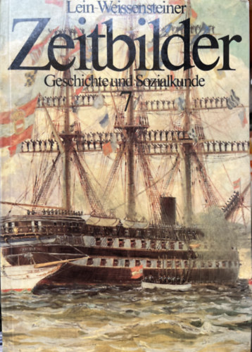 Lein- Weissensteiner - Zeitbilder Geschichte und Socialkunde 7