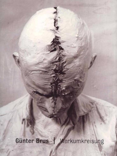 Monika Faber - G�nter Brus - Werkumkreisung
