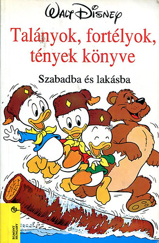 Talnyok, fortlyok, tnyek knyve (szabadba s laksba)